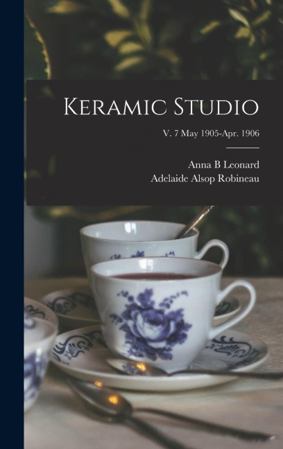 Keramic Studio; v. 7 May 1905-Apr. 1906