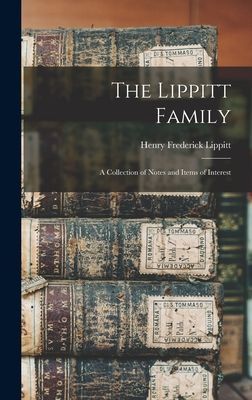 The Lippitt Family: a Collection of Notes and Items of Interest