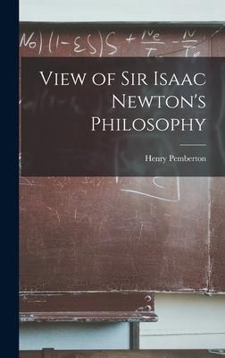 View of Sir Isaac Newtons Philosophy