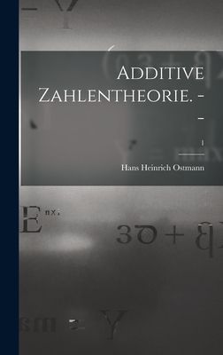 Additive Zahlentheorie. --; 1