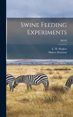 Swine Feeding Experiments; B0709
