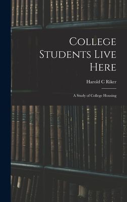 College Students Live Here: a Study of College Housing