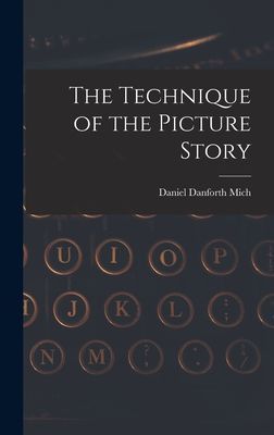The Technique of the Picture Story