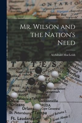Mr. Wilson and the Nations Need