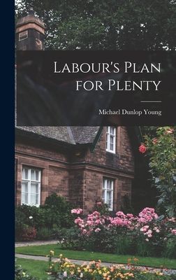 Labours Plan for Plenty
