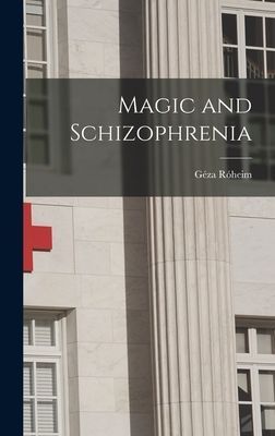 Magic and Schizophrenia