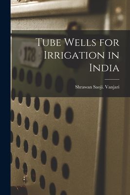 Tube Wells for Irrigation in India