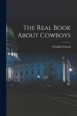 The Real Book About Cowboys