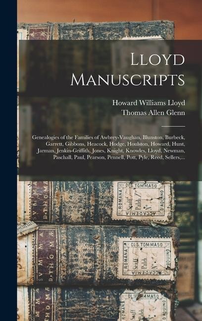 Lloyd Manuscripts: Genealogies of the Families of Awbrey-Vaughan, Blunston, Burbeck, Garrett, Gibbons, Heacock, Hodge, Houlston, Howard,