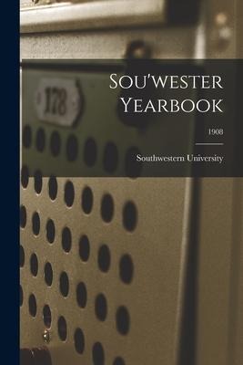 Souwester Yearbook; 1908