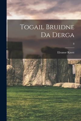 Togail Bruidne Da Derga; 8