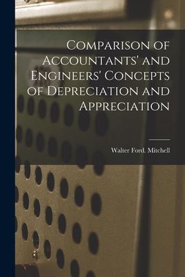 Comparison of Accountants and Engineers Concepts of Depreciation and Appreciation