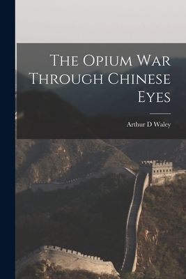 The Opium War Through Chinese Eyes