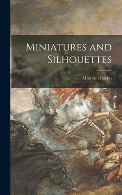 Miniatures and Silhouettes