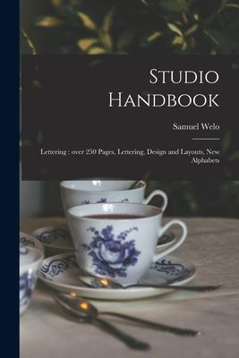 Studio Handbook: Lettering: Over 250 Pages, Lettering, Design and Layouts, New Alphabets