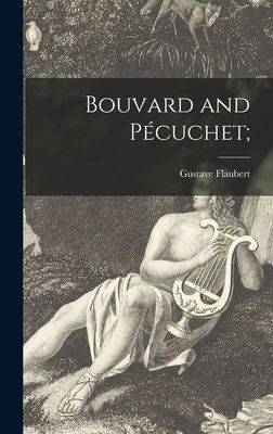 Bouvard and Pécuchet;