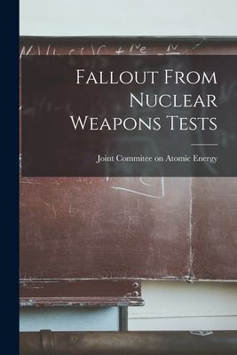 Fallout From Nuclear Weapons Tests