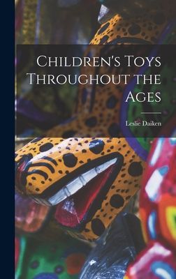 Childrens Toys Throughout the Ages