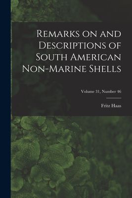Remarks on and Descriptions of South American Non-marine Shells; Volume 31, number 46
