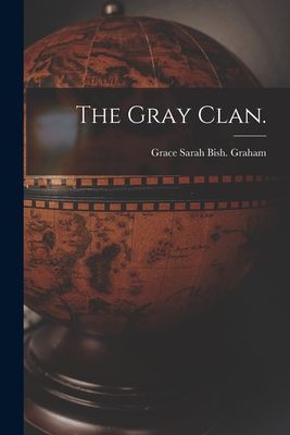 The Gray Clan.