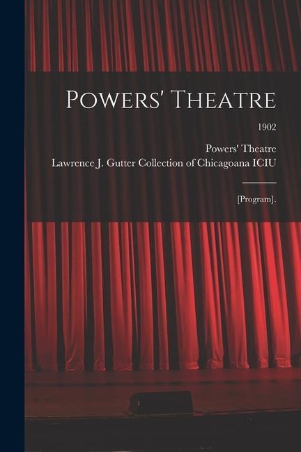 Powers' Theatre: [program].; 1902