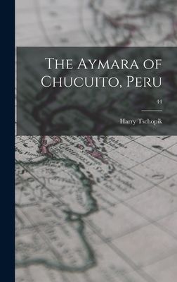 The Aymara of Chucuito, Peru; 44