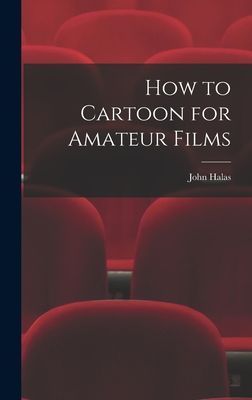How to Cartoon for Amateur Films