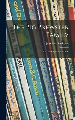 The Big Brewster Family; a Story of Plymouth in 1623