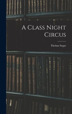 A Class Night Circus
