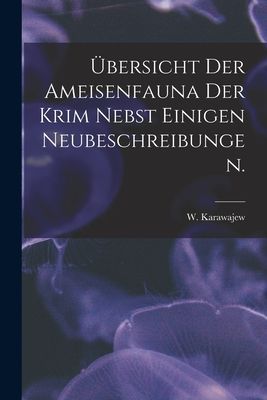 Übersicht Der Ameisenfauna Der Krim Nebst Einigen Neubeschreibungen.