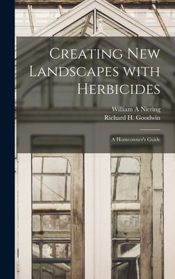 Creating New Landscapes With Herbicides; a Homeowners Guide