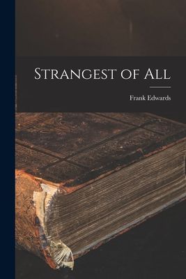 Strangest of All