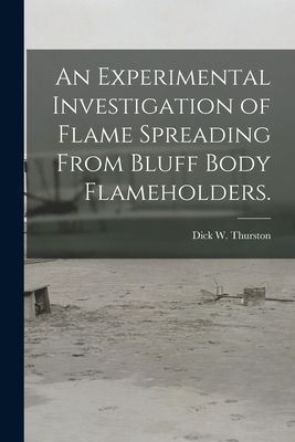 An Experimental Investigation of Flame Spreading From Bluff Body Flameholders.
