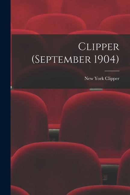 Clipper (September 1904)