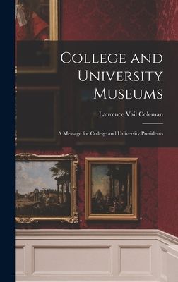 College and University Museums: a Message for College and University Presidents