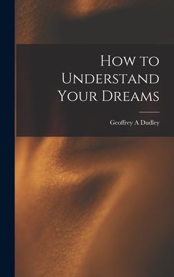 How to Understand Your Dreams