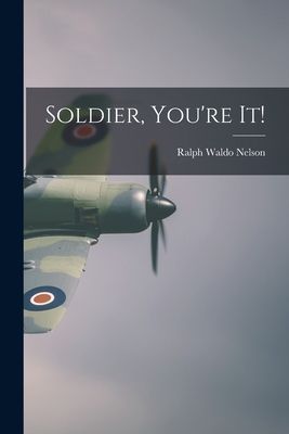 Soldier, Youre It!