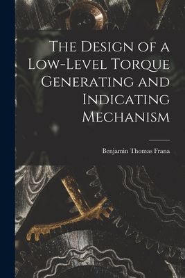 The Design of a Low-level Torque Generating and Indicating Mechanism