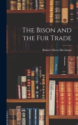 The Bison and the Fur Trade