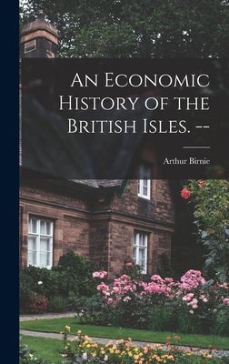 An Economic History of the British Isles. --