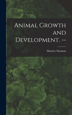 Animal Growth and Development. --