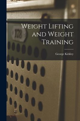 Weight Lifting and Weight Training