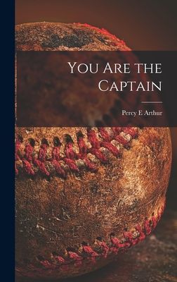 You Are the Captain
