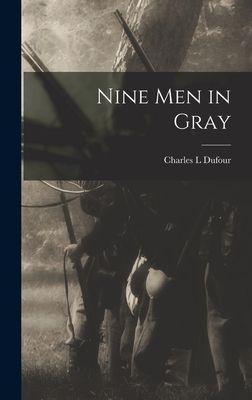 Nine Men in Gray