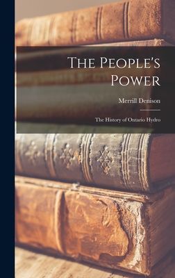 The Peoples Power: the History of Ontario Hydro