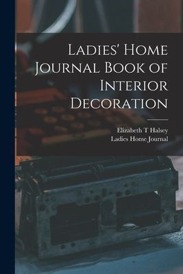 Ladies Home Journal Book of Interior Decoration