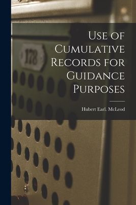 Use of Cumulative Records for Guidance Purposes