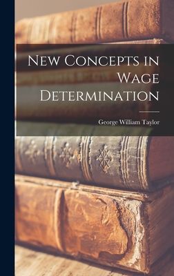 New Concepts in Wage Determination