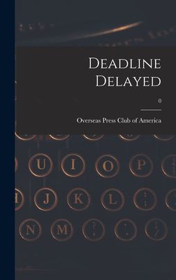 Deadline Delayed; 0