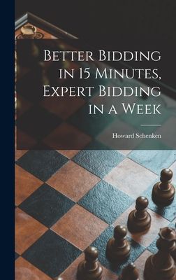 Better Bidding in 15 Minutes, Expert Bidding in a Week